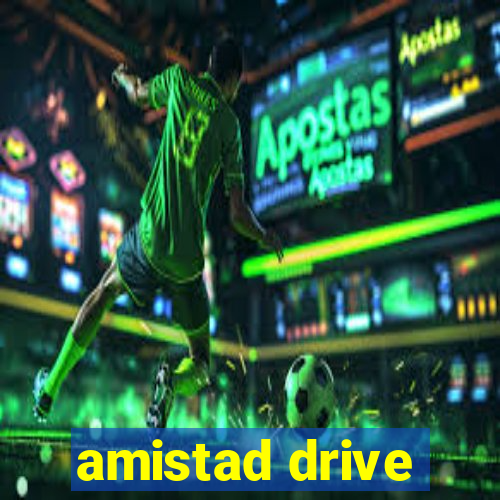 amistad drive